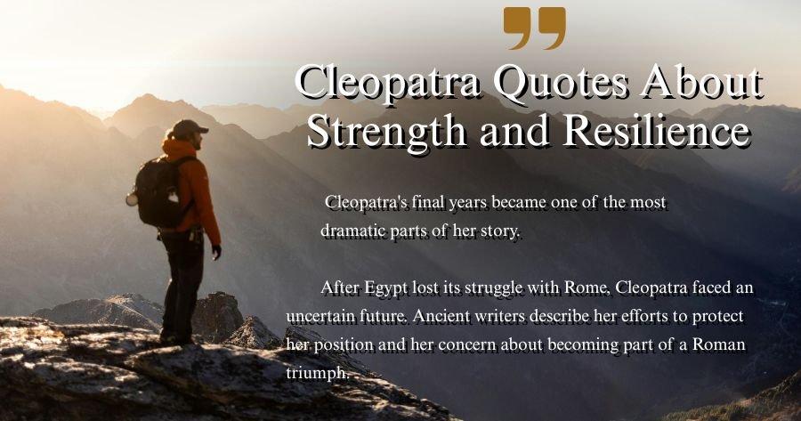 Cleopatra Quotes About Strength and Resilience