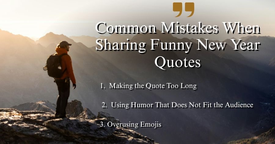 Common Mistakes When Sharing Funny New Year Quotes