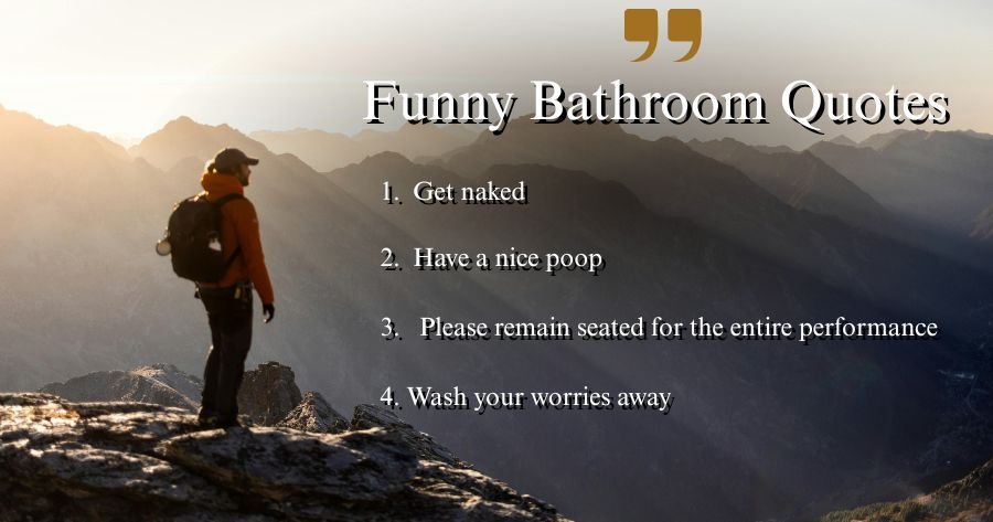 Funny Bathroom Quotes
