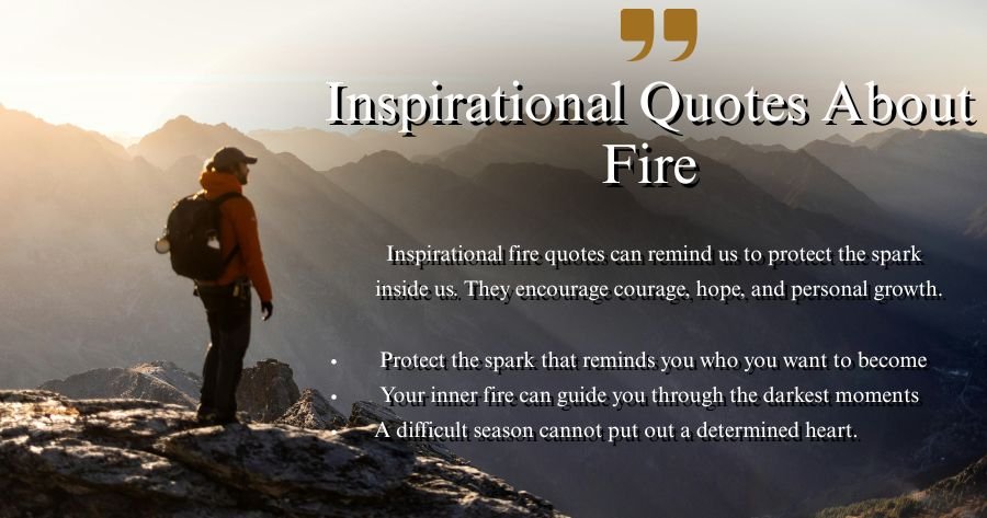 Inspirational Quotes About Fire
