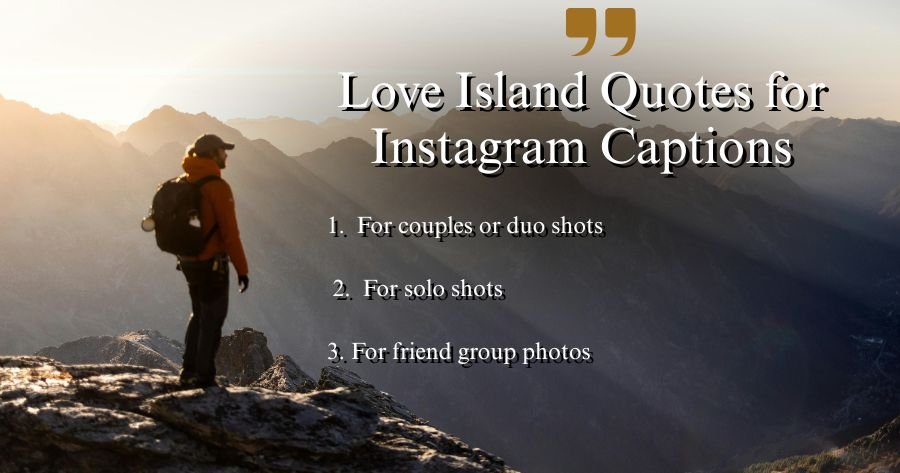Love Island Quotes for Instagram Captions