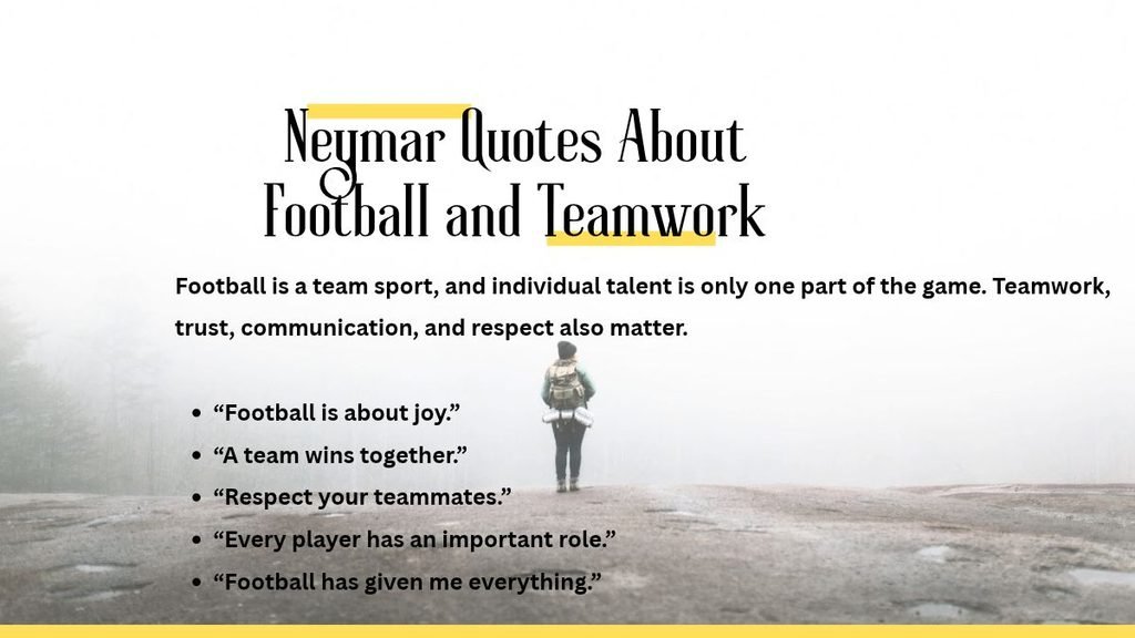 Neymar Quotes About Football and Teamwork