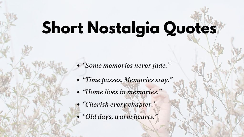 Short Nostalgia Quotes