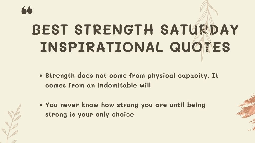 Best Strength Saturday Inspirational Quotes