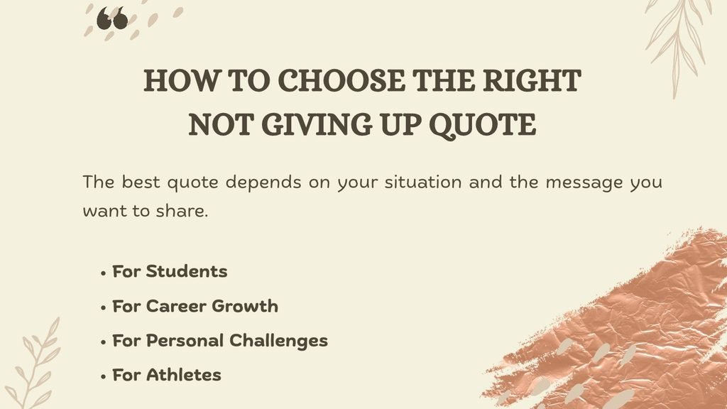 How to Choose the Right Not Giving Up Quote