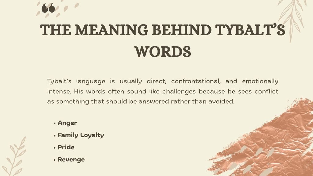 The Meaning Behind Tybalt’s Words