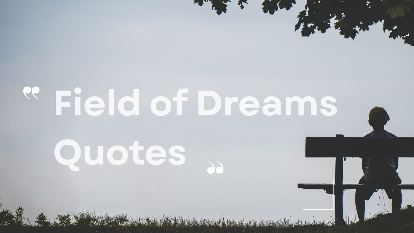 Field of Dreams Quotes