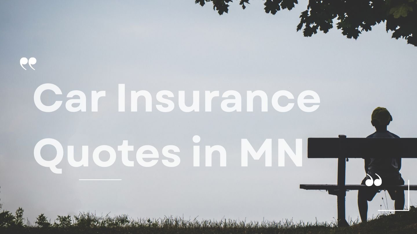 Car Insurance Quotes in MN | How to Find the Best Rate