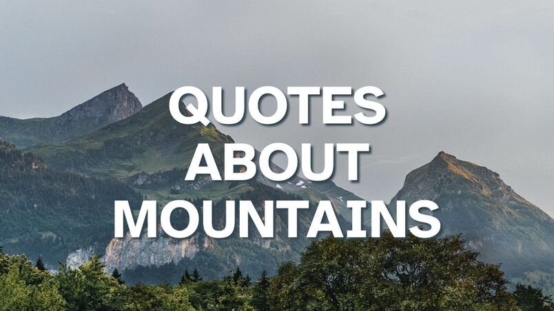 Quotes About Mountains | Inspiring Words for Every Adventure