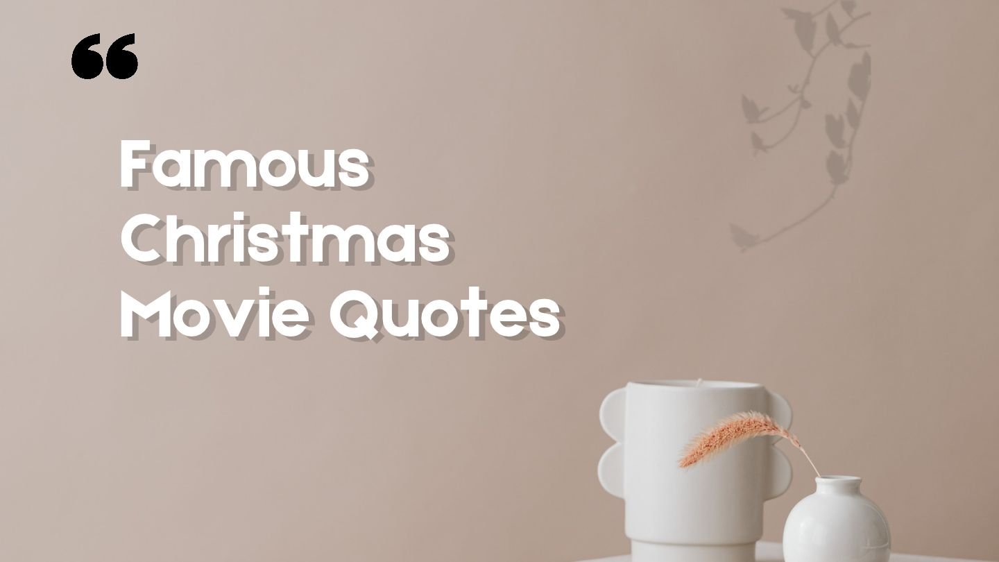 Famous Christmas Movie Quotes