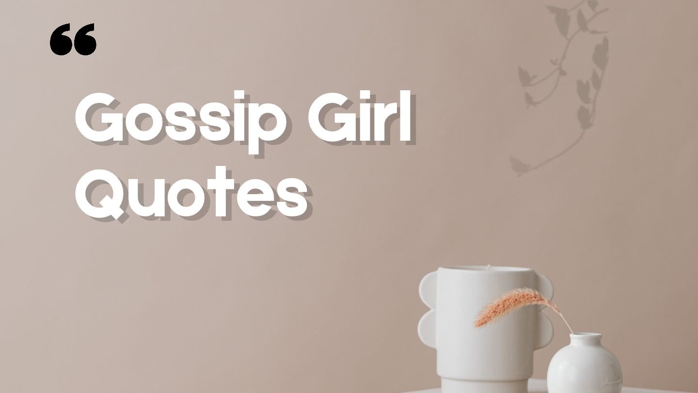 Gossip Girl Quotes