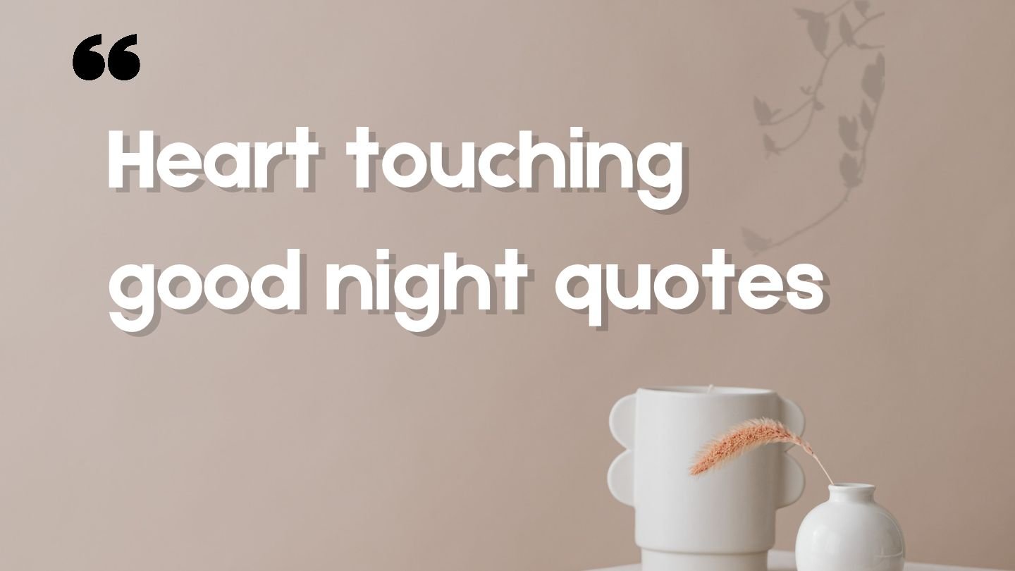 Heart touching good night quotes